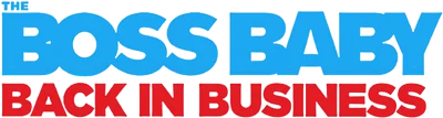 The Boss Baby: Back in Business