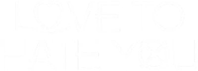Love to Hate You