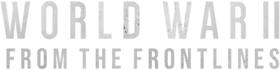 World War II: From the Frontlines