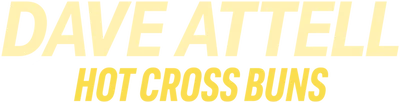 Dave Attell: Hot Cross Buns