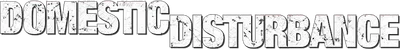 Domestic Disturbance