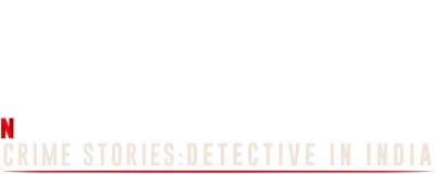 Crime Stories: India Detectives