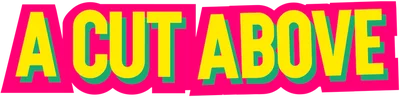 A Cut Above