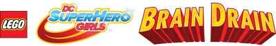 LEGO DC Super Hero Girls: Brain Drain