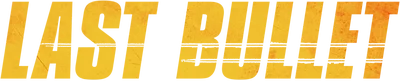 Last Bullet